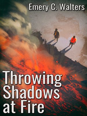 cover image of Throwing Shadows at Fire